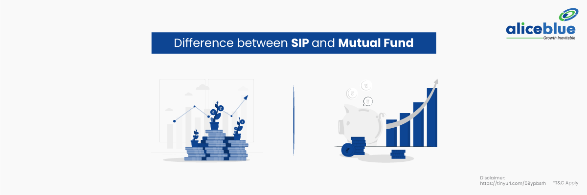 Difference Between SIP and Mutual Fund