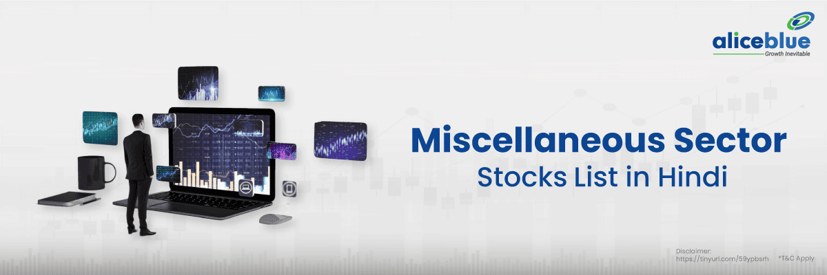 सर्वश्रेष्ठ मिसलेनियस स्टॉक - Best Miscellaneous Stocks List in Hindi 