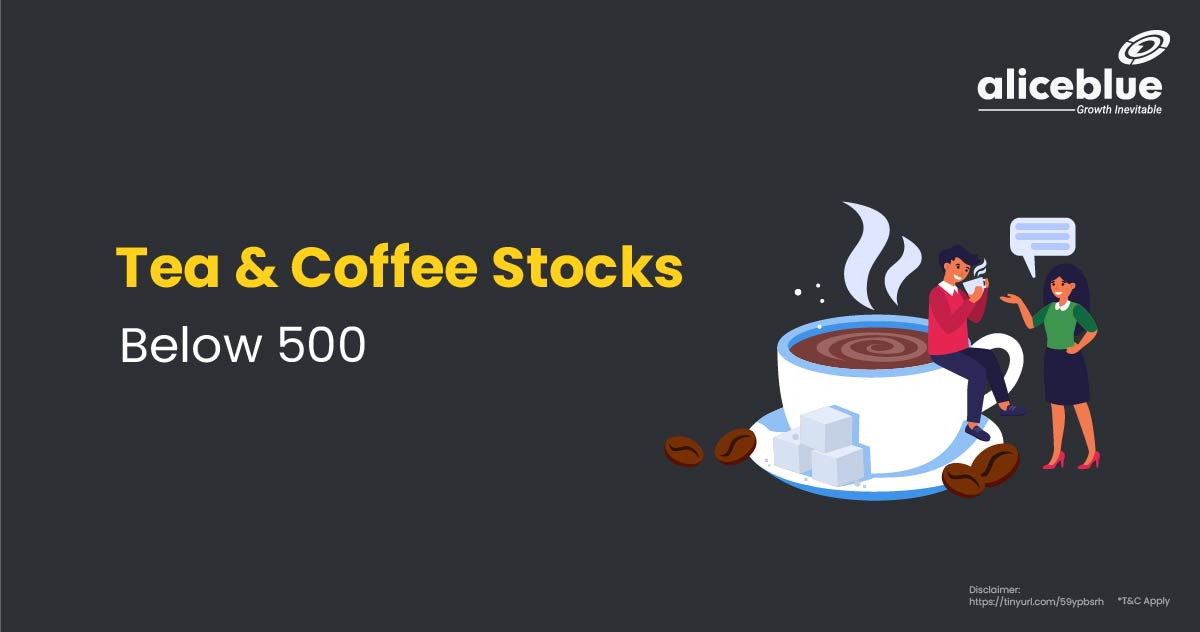 Tea & Coffee Stocks Below 500